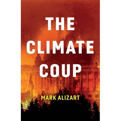 The Climate Coup - by  Mark Alizart (Paperback)