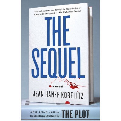 The Sequel - (Book) by  Jean Hanff Korelitz (Paperback)