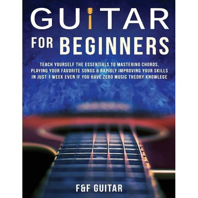 Guitar for Beginners - by  F And F Guitar (Paperback)