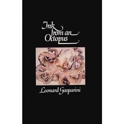 Ink from an Octopus - by  Leonard Gasparini (Paperback)