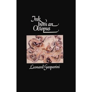 Ink from an Octopus - by  Leonard Gasparini (Paperback) - 1 of 1