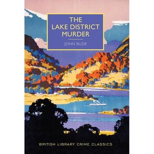 The Lake District Murder - (British Library Crime Classics) by  John Bude (Paperback) - 1 of 1