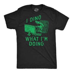 Mens Funny T Shirts I Dino What Im Doing Sarcastic Dinosaur Graphic Novelty Tee For Men - Crazy Dog Men's T Shirt - 1 of 4