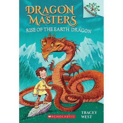 Rise of the Earth Dragon: Branches Book (Dragon Masters #1), Volume 1 - by Tracey West (Paperback)