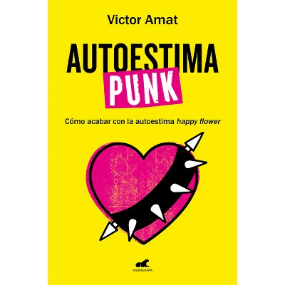 Autoestima Punk / Punk Self-Esteem - by  Víctor Amat (Paperback)