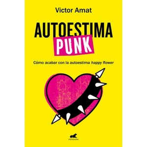 Autoestima Punk / Punk Self-Esteem - by  Víctor Amat (Paperback) - 1 of 1