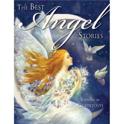 The Best Angel Stories - by  The Editors of Guideposts (Paperback)