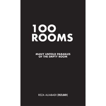 100 Rooms - by  Reza Aliabadi (Paperback)