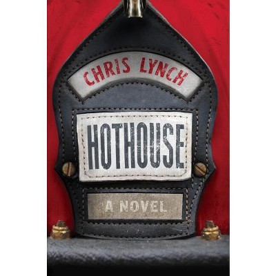 Hothouse - by  Chris Lynch (Hardcover)