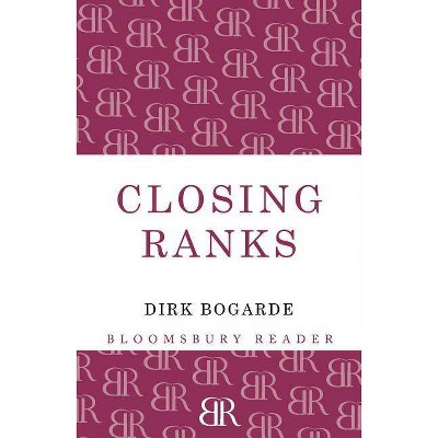 Closing Ranks - by  Dirk Bogarde (Paperback)