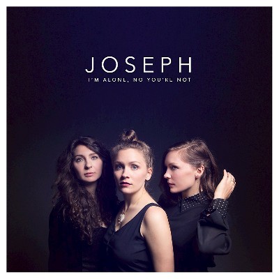 Joseph - I'm Alone, No You're Not (CD)