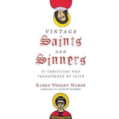 Vintage Saints and Sinners - by  Karen Wright Marsh (Hardcover)