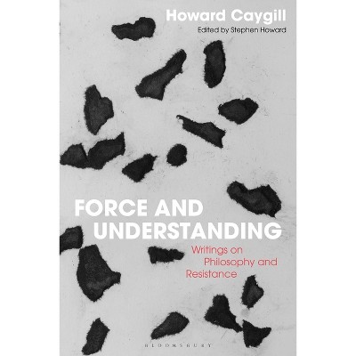 Force and Understanding - by  Howard Caygill (Paperback)