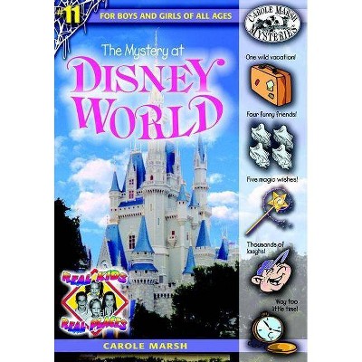 The Mystery at Disney World - (Real Kids! Real Places! (Paperback)) by  Carole Marsh (Paperback)