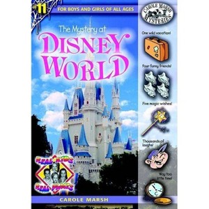 The Mystery at Disney World - (Real Kids! Real Places! (Paperback)) by  Carole Marsh (Paperback) - 1 of 1