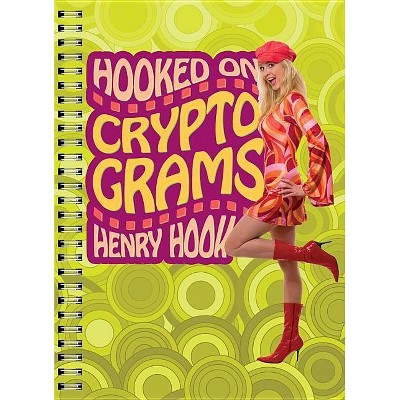 Hooked on Cryptograms - by  Henry Hook (Spiral Bound)