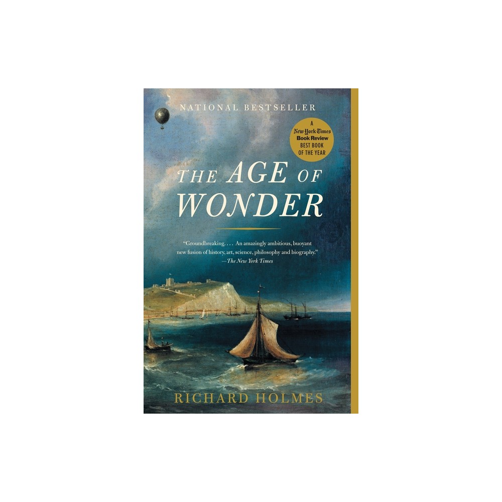 The Age of Wonder - by Richard Holmes (Paperback)