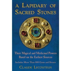 A Lapidary of Sacred Stones - by  Claude Lecouteux (Hardcover) - 1 of 1