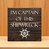 Slickblue Captain of This Shipwreck Wood Sign, Pine Material, Wall or Shelf Decor, Rustic Style, 7x7 Inches, Colors - 3 of 3