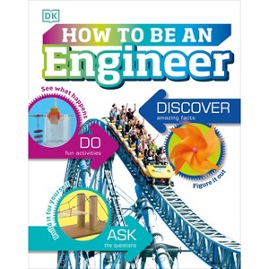 How to Be an Engineer - (Careers for Kids) by  Carol Vorderman (Hardcover) - 1 of 1