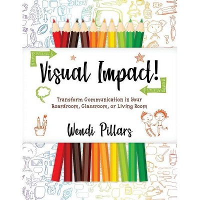 Visual Impact - by  Wendi Pillars (Paperback)