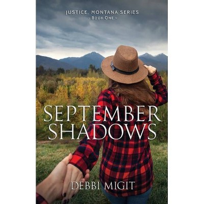 September Shadows - (Justice, Montana) by  Debbi Migit (Paperback)