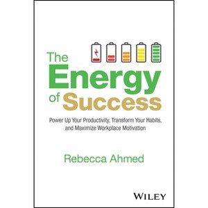 The Energy of Success - by  Rebecca Ahmed (Hardcover) - 1 of 1