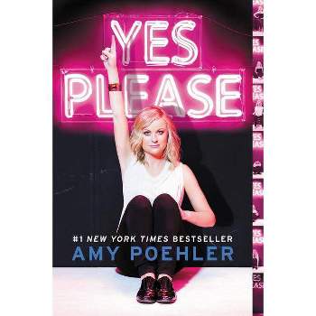 Yes Please (Reprint) - by Amy Poehler (Paperback)