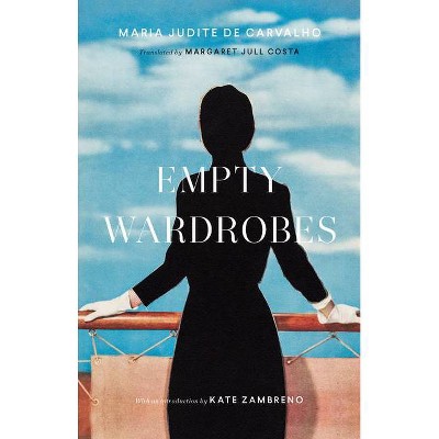 Empty Wardrobes - by  Maria Judite de Carvalho (Paperback)