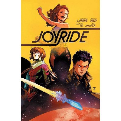 Joyride Vol. 1, 1 - by  Jackson Lanzing & Collin Kelly (Paperback)