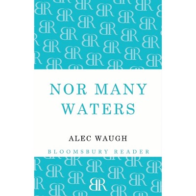 Nor Many Waters - by  Alec Waugh (Paperback)