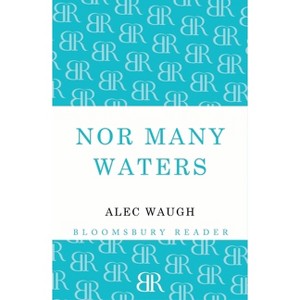 Nor Many Waters - by  Alec Waugh (Paperback) - 1 of 1
