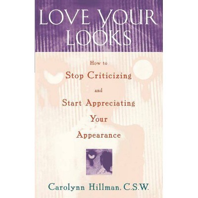 Love Your Looks - by  David Pearson & Carolynn Hillman (Paperback)