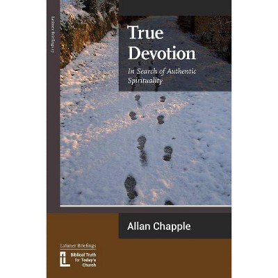 True Devotion - by  Allan Chapple (Paperback)