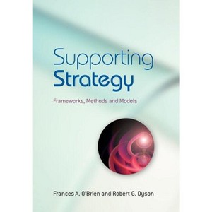 Supporting Strategy - by  Frances A O'Brien & Robert G Dyson (Paperback) - 1 of 1