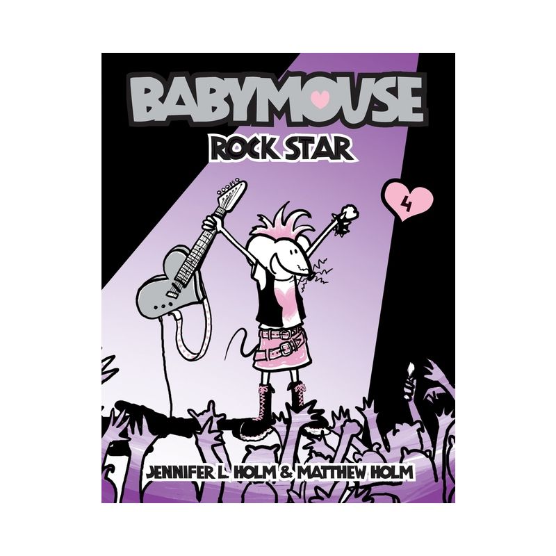 Babymouse #4: Rock Star - by  Jennifer L Holm & Matthew Holm (Paperback), 1 of 2