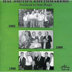 Hal Smith & Rhythmakers - Portland to San Diego 1983-98 (CD) - 1 of 1