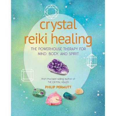 Crystal Reiki Healing - by  Philip Permutt (Paperback)