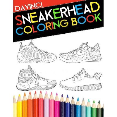 Sneakerhead Coloring book - by  Davinci (Paperback)