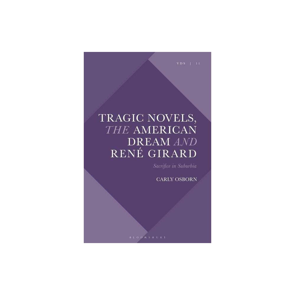 ISBN 9781350083486 product image for Tragic Novels, the American Dream and Renï¿½ Girard - (Violence, Desire, and the | upcitemdb.com