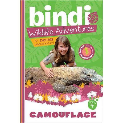 Camouflage - (Bindi's Wildlife Adventures) by  Bindi Irwin & Chris Kunz (Paperback)