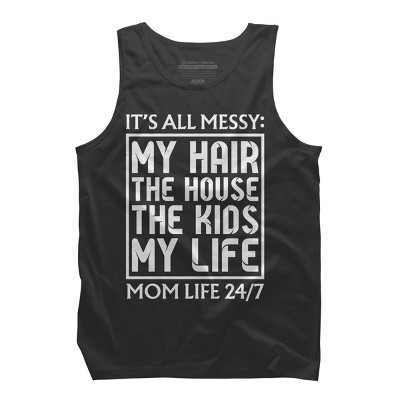 Men's Design By Humans Mom Life 24/7 It's All Messy By OlaFami Tank Top