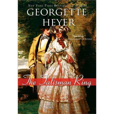 The Talisman Ring - (Regency Romances) by  Georgette Heyer (Paperback)