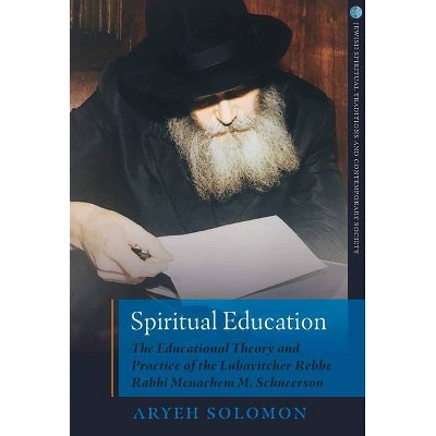 Spiritual Education - (Jewish Spiritual Traditions and Contempo) by  Aryeh Solomon (Paperback)