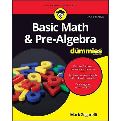 Basic Math & Pre-Algebra for Dummies - (For Dummies (Lifestyle)) 2nd Edition by  Mark Zegarelli (Paperback)