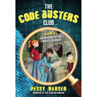 The Mystery of the Pirate's Treasure - (Code Busters Club) by  Penny Warner (Paperback)