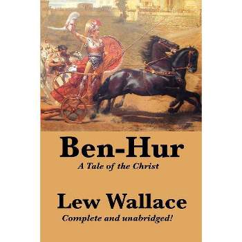 Ben-Hur - by  Lewis Wallace & Lew Wallace (Paperback)
