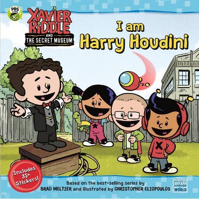 I Am Harry Houdini - (Xavier Riddle and the Secret Museum) by  Brooke Vitale (Paperback)