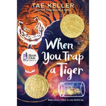 When You Trap a Tiger - by Tae Keller