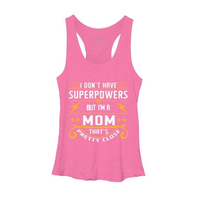 Women's Design By Humans I Don't Have Superpowers But I'm a Mom By ryona Racerback Tank Top